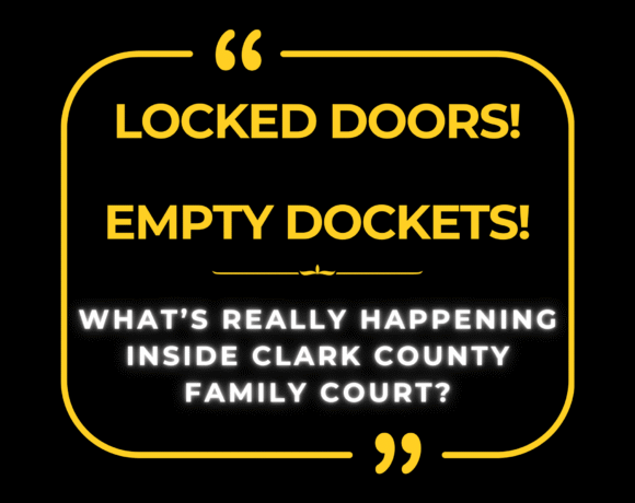 Locked Doors, Empty Dockets: What’s Really Happening Inside Clark County Family Court?