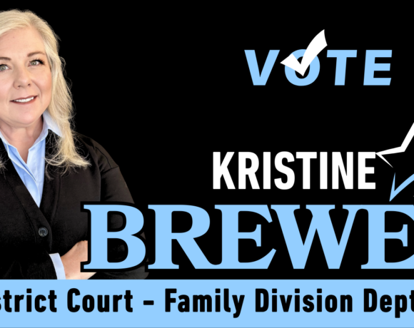 Kristine Brewer Candidate for Clark County District Court – Family Division, Department S! Kristine Brewer Candidate for Clark County District Court – Family Division, Department S!
