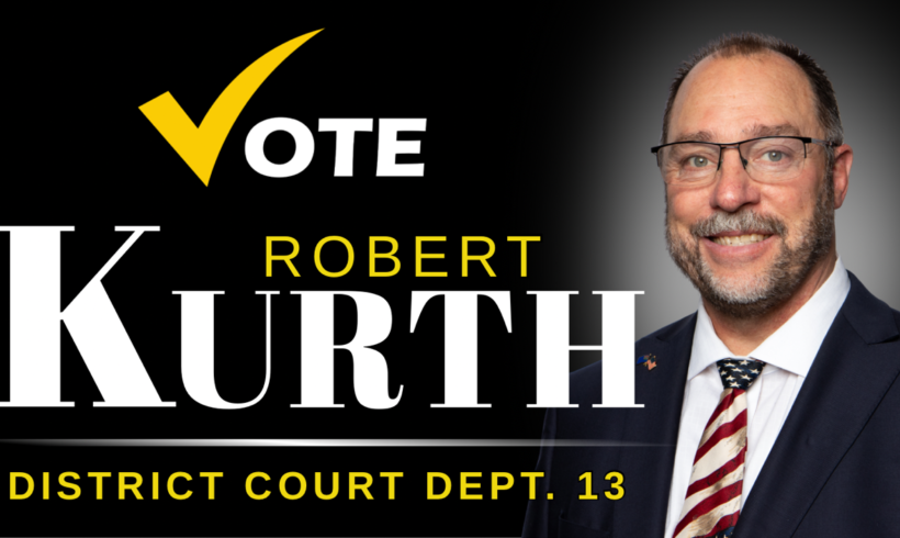 Robert Kurth: Candidate for Clark County District Court, Department 13!
