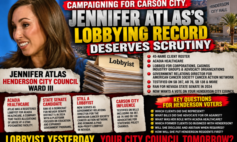 Running for Henderson, Campaigning for Carson City: Jennifer Atlas’s Lobbying Record Deserves Scrutiny!