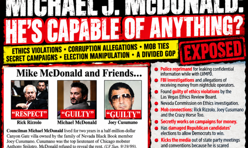 MICHAEL J. McDONALD Nevada Republican Chairman: HE’S CAPABLE OF ANYTHING?